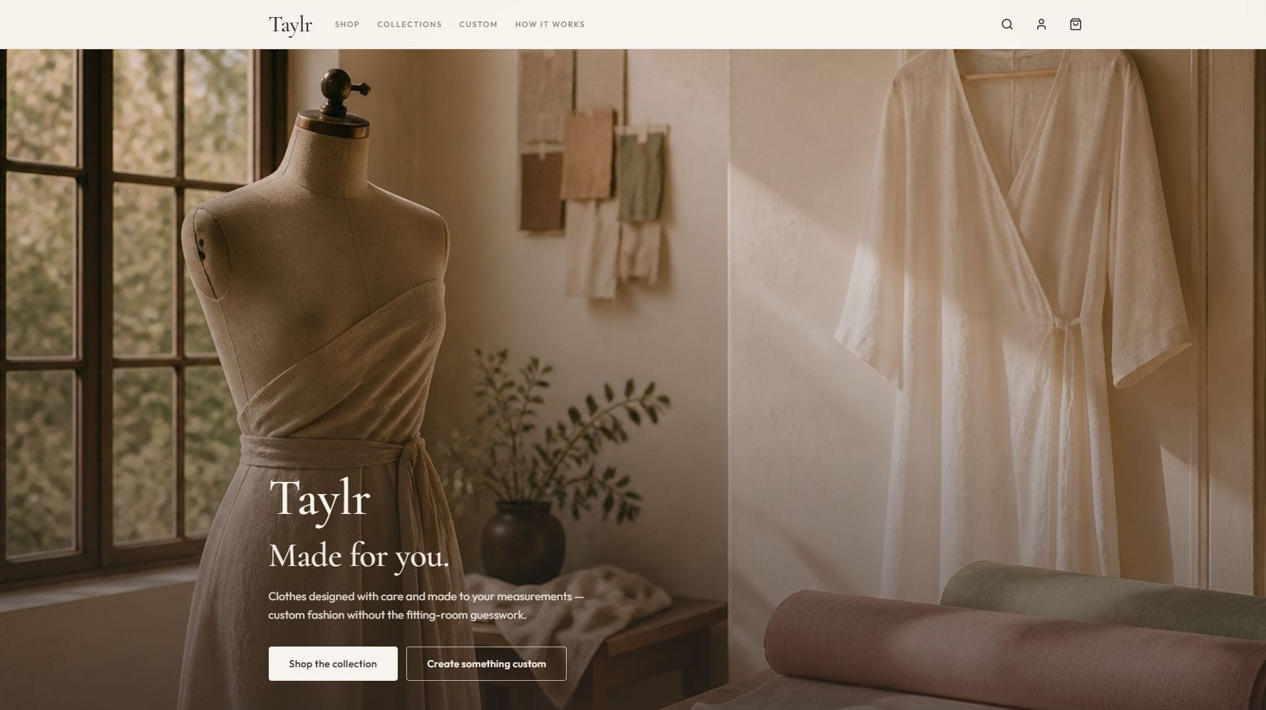 Taylr homepage hero with the serif logo and Shop, Collections, Custom, How It Works navigation over a sunlit atelier photograph. Headline “Made for you.” and buttons to shop the collection or create something custom.