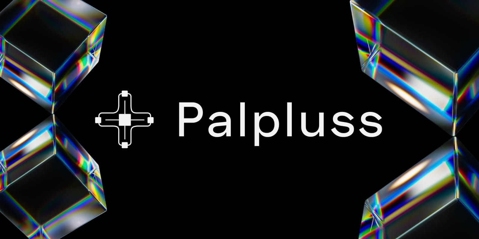 Palpluss wordmark and plus-mark on black, framed by iridescent glass cubes in each corner.